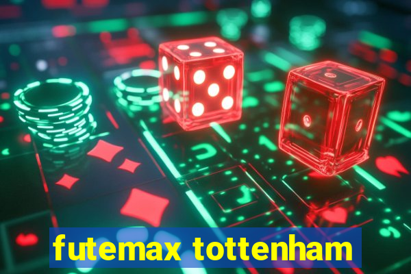 futemax tottenham